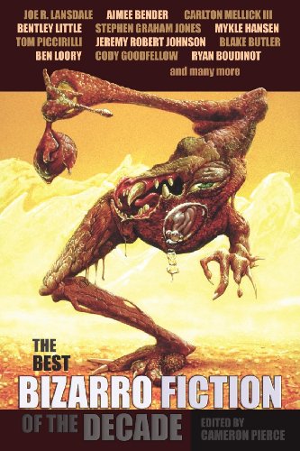 The Best Bizarro Fiction of the Decade book cover