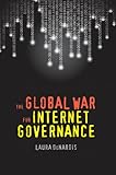The Global War For Internet Governance English Edition
