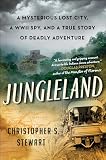 Jungleland A Mysterious Lost City And A True Story Of Deadly Adventure Ps