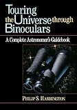Touring The Universe Through Binoculars A Complete Astronomers Guidebook Wiley Science Editions 79 English Edition