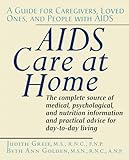 Aids Care At Home A Guide For Caregivers Loved Ones And People With Aids English Edition
