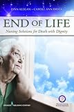 End Of Life Nursing Solutions For Death With Dignity English Edition