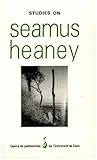 Studies On Seamus Heaney Littrature Et Civilisation Irlandaises English Edition