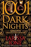 Azagoth A Demonica Underworld Novella 1001 Dark Nights Book 1 English Edition