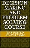 Decision Making And Problem Solving Course English Edition