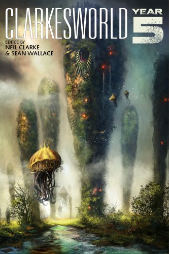 Clarkesworld: Year Five book cover