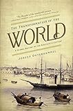 The Transformation Of The World A Global History Of The Nineteenth Century America In The World English Edition