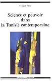 Science Et Pouvoir Dans La Tunisie Contemporaine Hommes Et Socits
