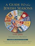 Mishkan Moeid A Guide To The Jewish Seasons