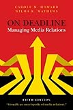 On Deadline Managing Media Relations English Edition