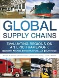 Global Supply Chains Evaluating Regions On An Epic Framework Economy Politics Infrastructure And Competence