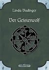 DSA 40: Der Geisterwolf: Das Schwarze Auge Roman Nr. 40