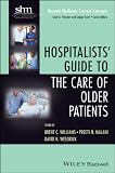 Hospitalists Guide To The Care Of Older Patients Hospital Medicine Current Concepts English Edition
