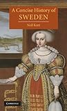 A Concise History Of Sweden Cambridge Concise Histories English Edition