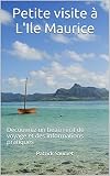 Petite Visite Lile Maurice Dcouvrez Un Beau Rcit De Voyage Et Des Informations Pratiques