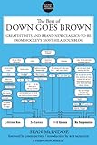 The Best Of Down Goes Brown Greatest Hits And Brand New Classicstobe From Hockeys Most Hilarious Blog English Edition
