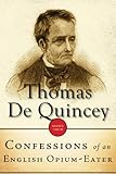 Confessions Of An English Opiumeater English Edition
