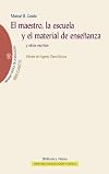 EL MAESTRO, LA ESCUELA Y EL MATERIAL DE ENSEÑANZA (Memoria y crítica de la Educación) (Spanish Edition)