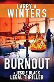 Burnout Jessie Black Legal Thrillers Book 1
