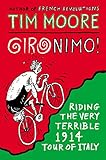 Gironimo Riding The Very Terrible 1914 Tour Of Italy English Edition