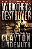 My Brothers Destroyer Baer Creighton Book 1