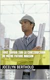 Construire Mieux Et Moins Cher Voici La Solution