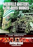 Merville Battery The Dives Bridges Battleground English Edition
