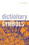 The Watkins Dictionary Of Symbols English Edition