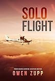 Solo Flight One Pilots Aviation Adventure English Edition