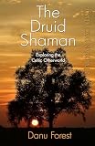 Shaman Pathways The Druid Shaman Exploring The Celtic Otherworld English Edition
