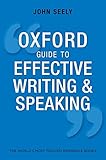 Oxford Guide To Effective Writing And Speaking How To Communicate Clearly English Edition