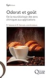 Odorat Et Go%C3%BBt: De La Neurobiologie Des Sens Chimiques Aux Applications (synth%C3%A8ses)