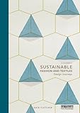 Sustainable Fashion And Textiles Design Journeys English Edition