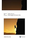 Montagne Di Una Vita Italian Edition