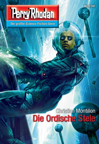 Die Ordische Stele: Perry Rhodan-Zyklus "Das Atopische Tribunal" book cover