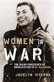 Women In War The Microprocesses Of Mobilization In El Salvador Oxford Studies In Culture And Politics