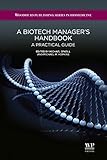 A Biotech Managers Handbook A Practical Guide Woodhead Publishing Series In Biomedicine Book 9 English Edition
