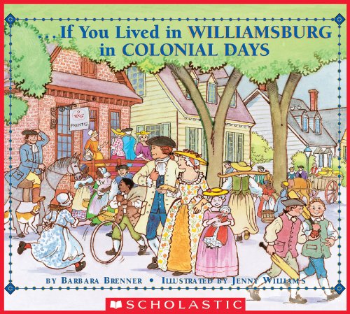 If You Lived in Williamsburg in Colonial Days (By: Barbara Brenner,Jennie Williams) cover