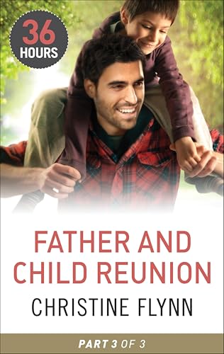 Father and Child Reunion Part 3 (By: Christine Flynn) cover
