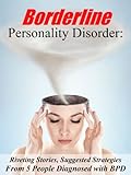 Borderline Personality Disorder Riveting Stories Suggested Strategies From 5 Women Diagnosed With Bpd Anthology English Edition
