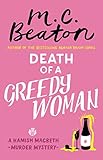Death Of A Greedy Woman A Hamish Macbeth Mystery Book 8 English Edition