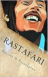 Rastafari Beliefs Principles Rasta Beliefs Principles About Zion And Babylon And The Bible English Edition