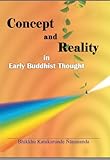 Concept And Reality In Early Buddhist Thought English Edition