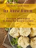The Jewish Manual Practical Information In Jewish And Modern Cookery Illustrated English Edition