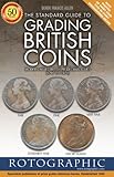 The Standard Guide To Grading British Coins Predecimal Issues 1797 To 1970 English Edition
