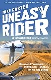 Uneasy Rider Travels Through A Midlife Crisis English Edition