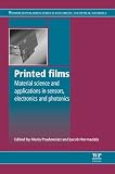 Printed Films Materials Science And Applications In Sensors Electronics And Photonics Woodhead Publishing Series In Electronic And Optical Materials Book 26 English Edition
