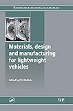 Materials Design And Manufacturing For Lightweight Vehicles Woodhead Publishing Series In Composites Science And Engineering English Edition