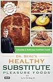 Dr Bergs Healthy Substitute Pleasure Foods Alternatives To Junk Foods Sweet Foods