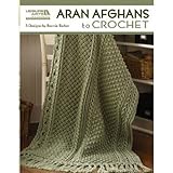 Aran Afghans To Crochet English Edition